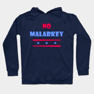 No Malarkey Hoodie